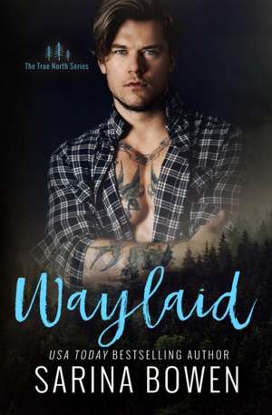 Waylaid de Sarina Bowen