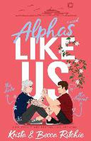 Alphas Like Us (Special Edition) de Krista Ritchie