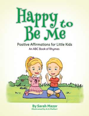 Happy to Be Me de Sarah Mazor