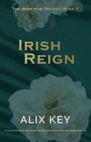 Irish Reign de Alix Key