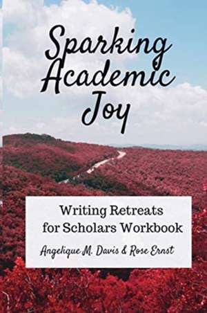 Sparking Academic Joy de Angelique M. Davis