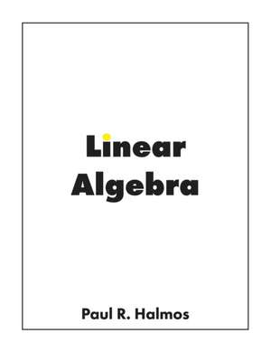 Linear Algebra de Paul R Halmos