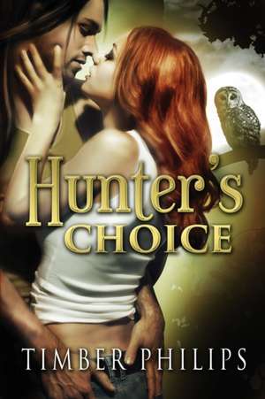 Hunter's Choice de Timber Philips