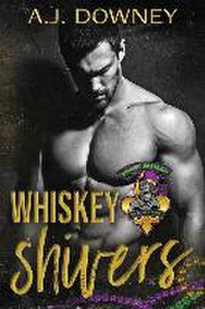 Whiskey Shivers de A J Downey
