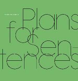 Plans for Sentences de Gladman Renee
