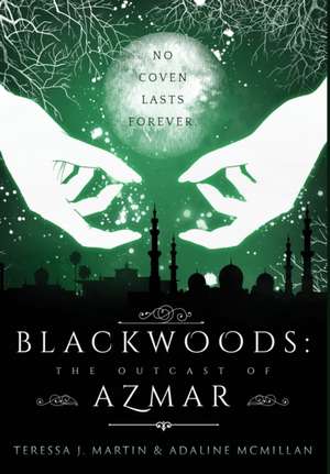 Blackwoods the Outcast of Azmar de Teressa J. Martin