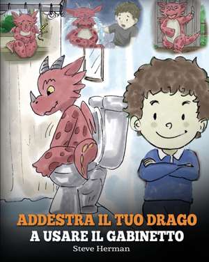 Addestra il tuo drago a usare il gabinetto de Steve Herman