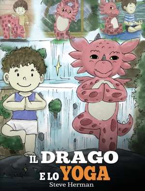 Il drago e lo yoga de Steve Herman