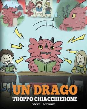 Un drago troppo chiacchierone de Steve Herman