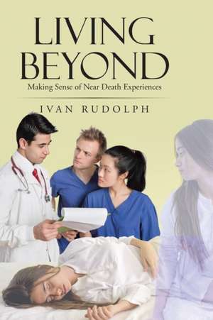 Living Beyond de Ivan Rudolph