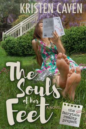 The Souls of Her Feet de Kristen Caven