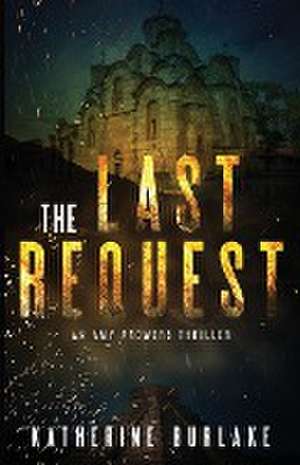 The Last Request de Katherine Burlake