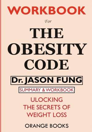 WORKBOOK For The Obesity Code de Orange Books