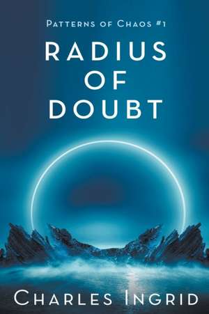 Radius of Doubt de Charles Ingrid