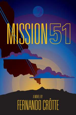 Mission 51 de Fernando Crôtte