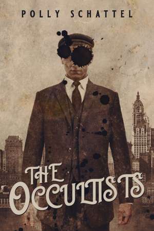 The Occultists de Polly Schattel