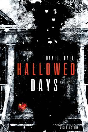 Hallowed Days de Daniel Hale