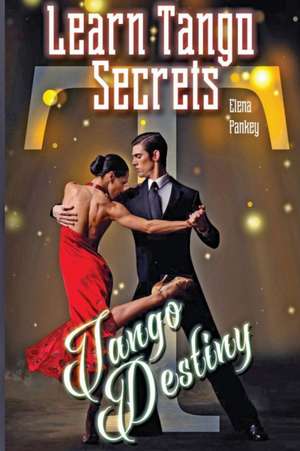 Pankey, E: Learn Tango Secrets