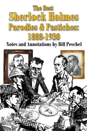 The Best Sherlock Holmes Parodies and Pastiches de Bill Peschel