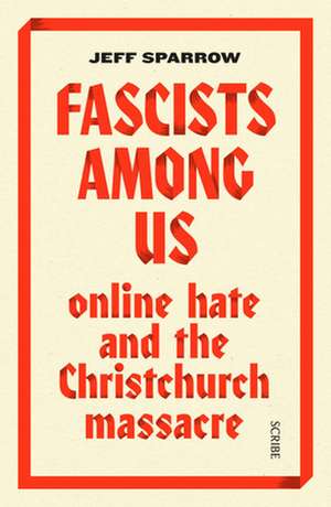 Fascists Among Us de Jeff Sparrow