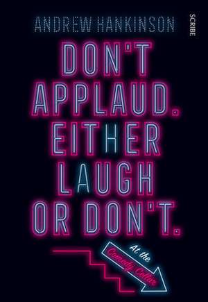 Don't Applaud. Either Laugh or Don't. (at the Comedy Cellar.) de Andrew Hankinson