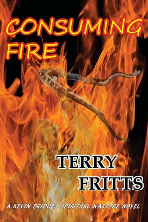 Consuming Fire de Terry Fritts