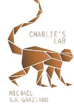 Charlie's Lab de Michael S. A. Graziano