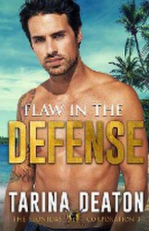 Flaw In The Defense de Tarina Deaton