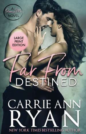 Far From Destined de Carrie Ann Ryan