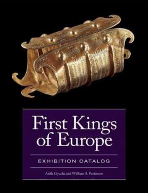 First Kings of Europe Exhibition Catalog de Attila Gyucha