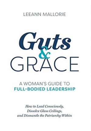 Guts and Grace de Leeann Mallorie