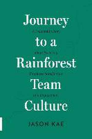 Journey to a Rainforest Team Culture de Jason Kae