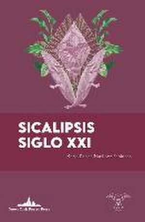 Sicalipsis Siglo XXI de Mario Carlos Martínez Espinosa