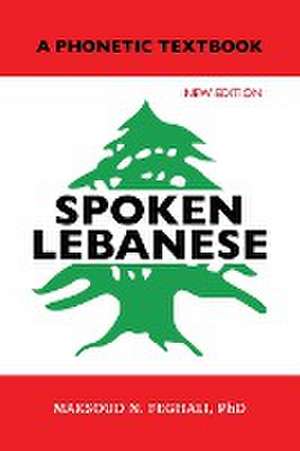 Spoken Lebanese de Maksoud N. Feghali