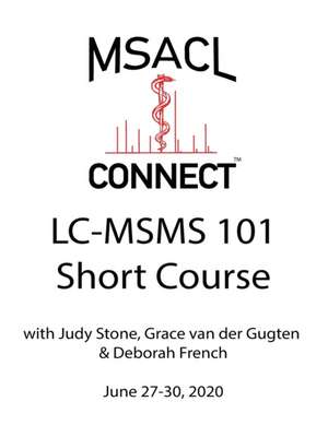 MSACL Connect | Short Course | LC-MSMS 101 de Judy Stone