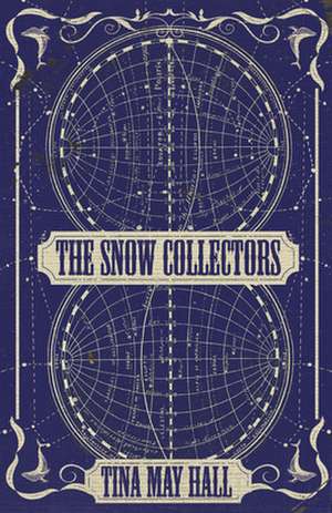 Snow Collectors de Tina May Hall