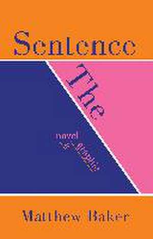 The Sentence de Matthew Baker