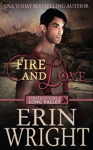 Fire and Love de Erin Wright