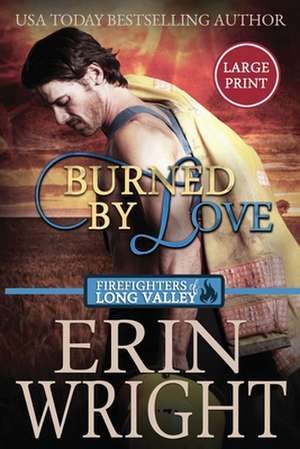 Burned by Love de Erin Wright