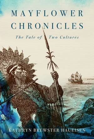 Haueisen, K: Mayflower Chronicles de Kathryn Haueisen