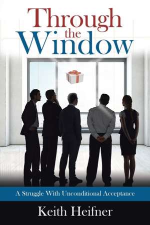 Through the Window de Keith Heifner
