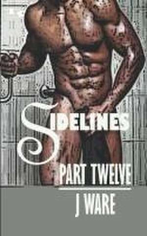 Sidelines Part Twelve de J. Ware