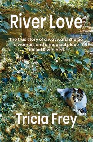 River Love de Tricia Frey