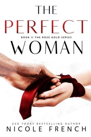 The Perfect Woman de Nicole French