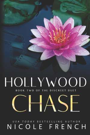 Hollywood Chase: A secret celebrity romance de Nicole French