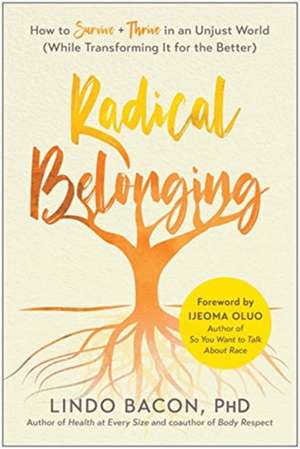 Radical Belonging de Lindo Bacon