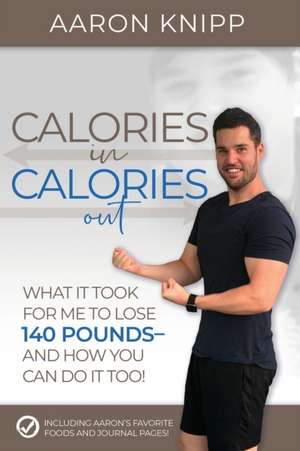 Calories In Calories Out de Aaron Knipp