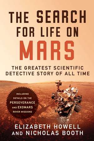 The Search for Life on Mars: The Greatest Scientific Detective Story of All Time de Elizabeth Howell