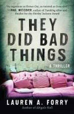 They Did Bad Things de Lauren A Forry