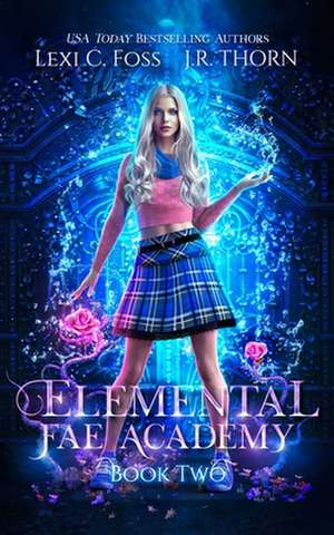 Elemental Fae Academy: Book Two: A Reverse Harem Paranormal Romance de J. R. Thorn